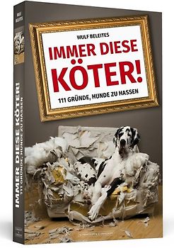 Immer diese Köter!