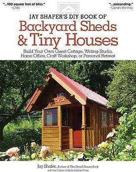 Jay Shafer's DIY Book of Backyard Sheds & Tiny Houses