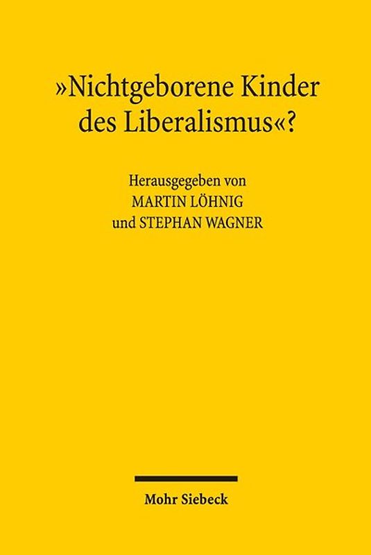 "Nichtgeborene Kinder des Liberalismus"?