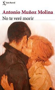 No Te Veré Morir (Novela) / I Will Not See You Die (a Novel)