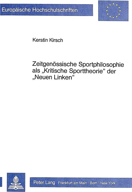 Zeitgenössische Sportphilosophie als «Kritische Sporttheorie» der «Neuen Linken»