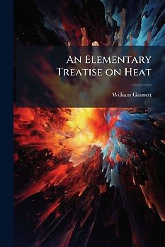 An Elementary Treatise on Heat