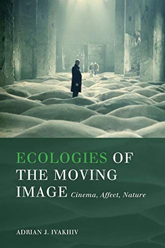 Ecologies of the Moving Image