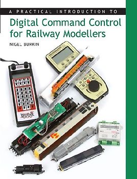 Practical Introduction to Digital Command Control for Railway Modellers