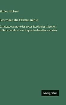 Les roses du XIXme siècle