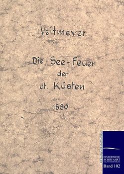 Die See-Leuchtfeuer der deutschen Küsten (1889)