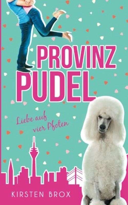 Provinzpudel: Liebe auf vier Pfoten