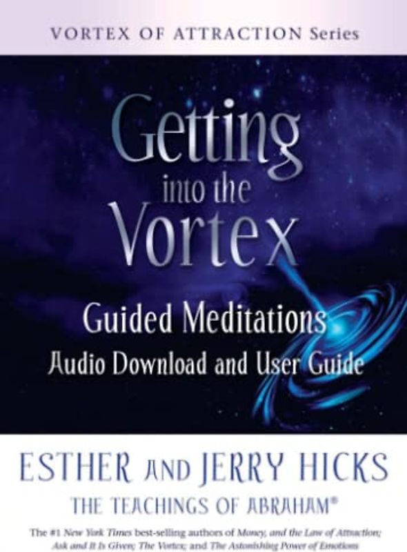Getting into the Vortex: Guided Meditations Audio Download and User Guide