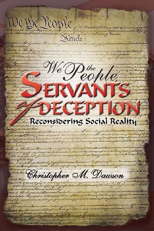 We the People, Servants of Deception