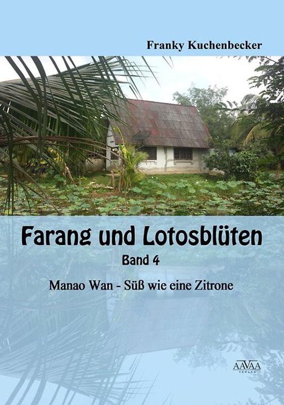 Farang und Lotusblüten – Band 4