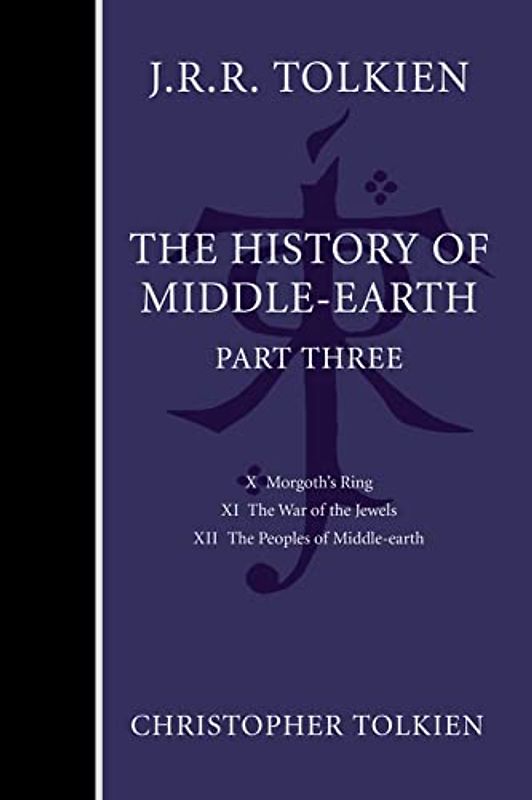 The History of Middle-Earth, Part Three