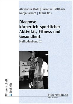 Diagnose körperlich-sportlicher Aktivität, Fitness und Gesundheit - Methodenband II