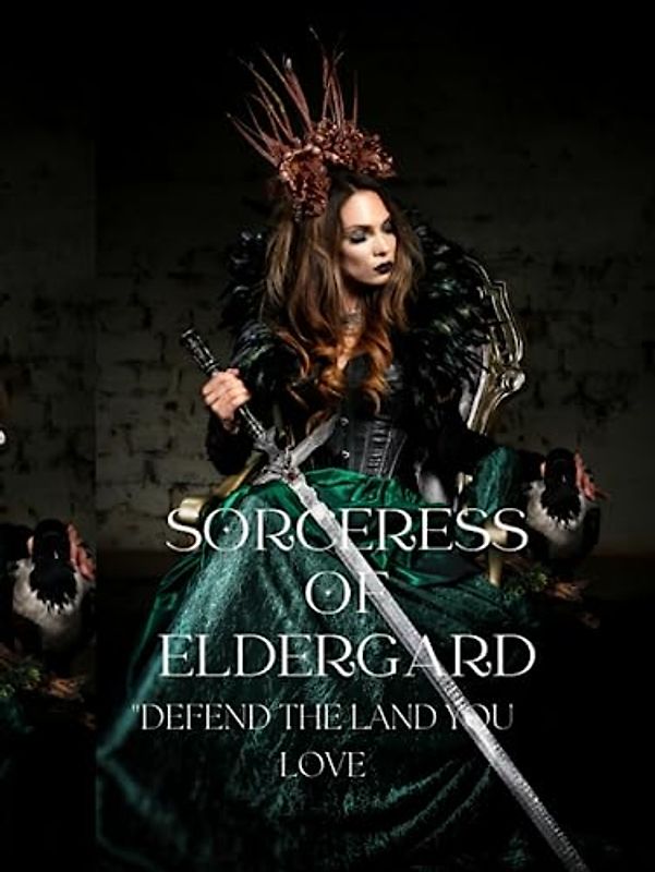 Sorceress of Eldergard "Defend the land you love."