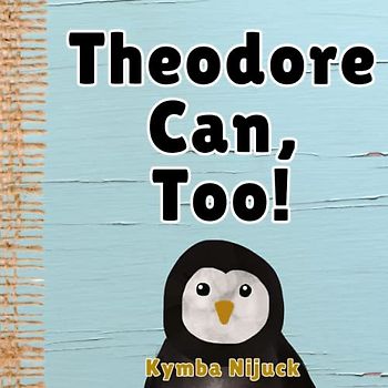 Theodore Can, Too!: In this PERSONALIZED, interactive ABC book for kids, Explore the Animal Kingdom with Fun Facts & Engaging Activities. Learn the ... Learners! (Theodore's Personalized Library)