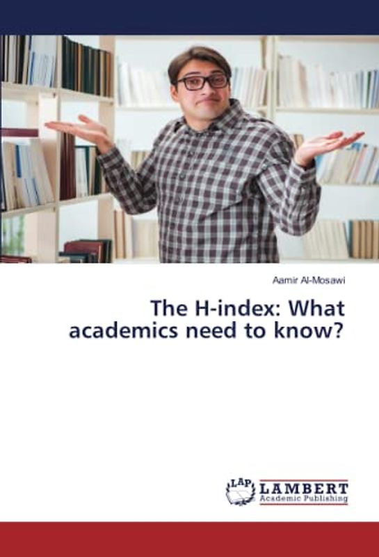 The H-index: What academics need to know?
