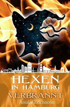 Hexen in Hamburg / Hexen in Hamburg: Verbrannt