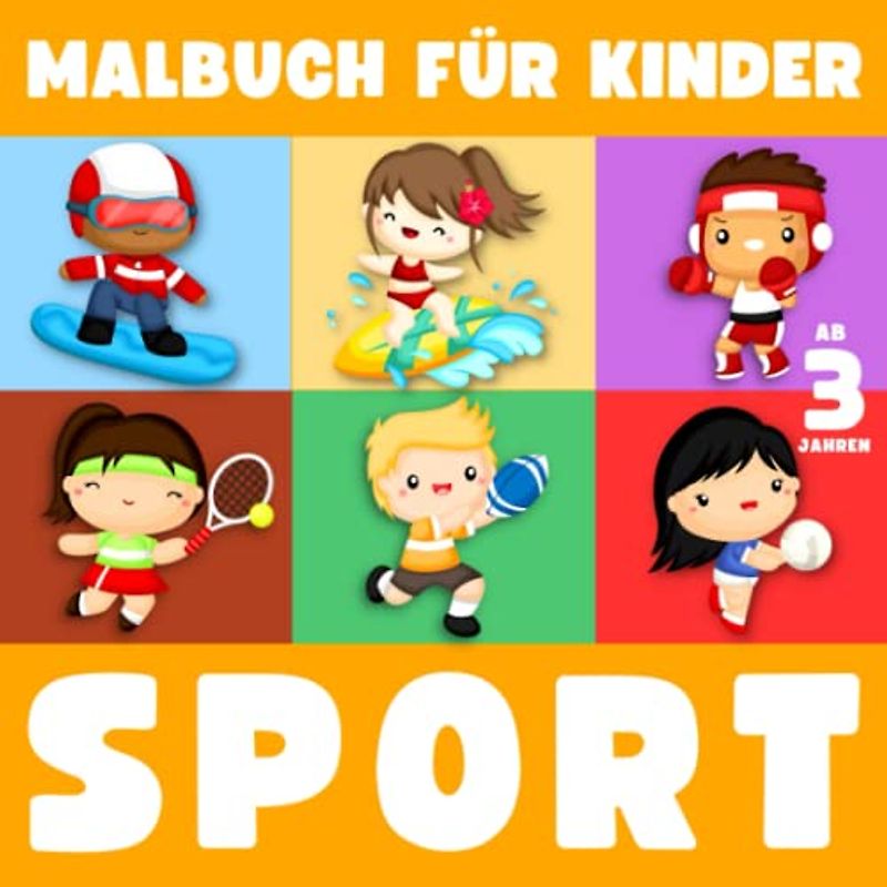 Malbuch für Kinder ab 3 Jahren - Sport: 50 einfache und niedliche Zeichnungen zum Ausmalen. Viele Sportarten, um die Kleinsten zu inspirieren. Kritzelbuch für Kinder ab 3 Jahren