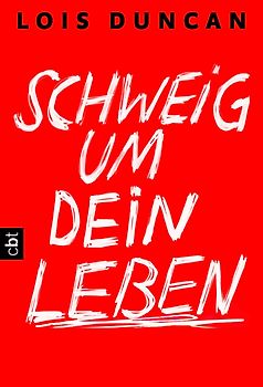 Schweig um dein Leben