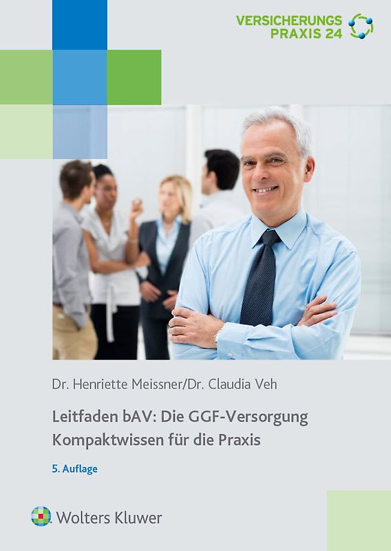Leitfaden bAV: Die GGF- Versorgung Kompaktwissen für die Praxis