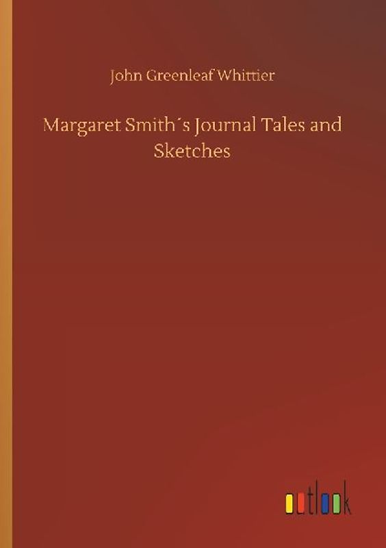 Margaret Smith´s Journal Tales and Sketches