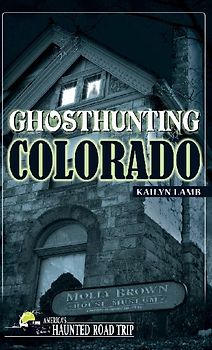 Ghosthunting Colorado