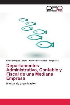 Departamentos Administrativo, Contable y Fiscal de una Mediana Empresa