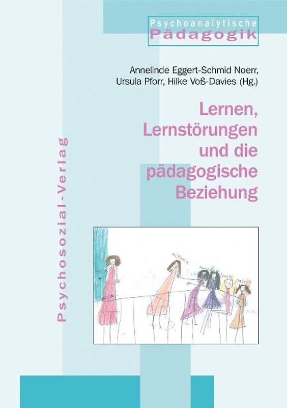 Lernen, Lernstörungen und die pädagogische Beziehung