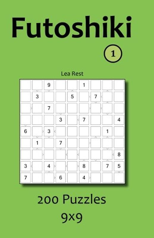 Futoshiki 1: 200 Puzzles 9x9