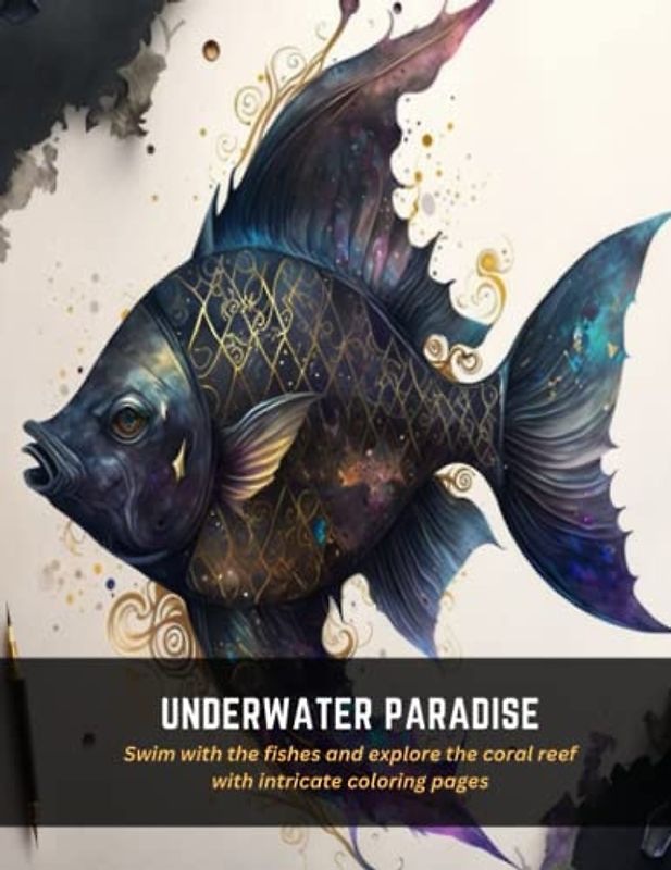 Underwater Paradise: Swim with the fishes and explore the coral reef with intricate coloring pages