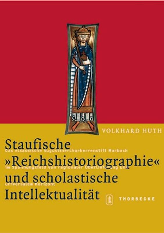 Staufische "Reichshistoriographie" und scholastische Intellektualität