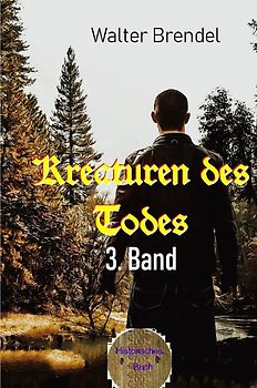 Kreaturen des Todes, 3. Band
