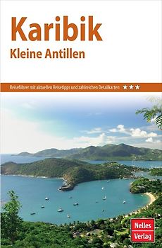 Nelles Guide Reiseführer Karibik - Kleine Antillen