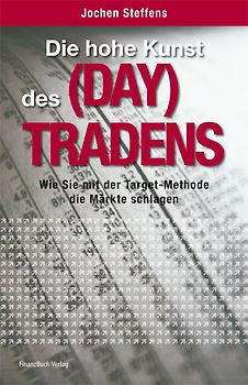 Die hohe Kunst des (Day)Tradens