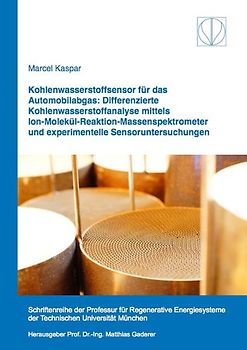 Kohlenwasserstoffsensor für das Automobilabgas: Differenzierte Kohlenwasserstoffanalyse mittels Ion-Molekül-Reaktion-Massenspektrometer und experimentelle Sensoruntersuchungen