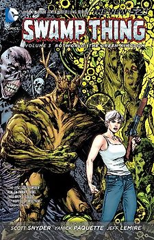 The New 52: Swamp Thing: Vol. 3 - Rotworld: The Green Kingdom - Scott Snyder [Softcover]
