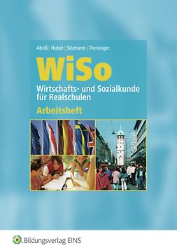 WiSo - Wirtschafts- und Sozialkunde für Realschulen