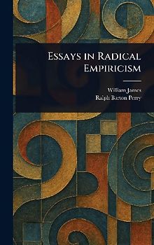 Essays in Radical Empiricism