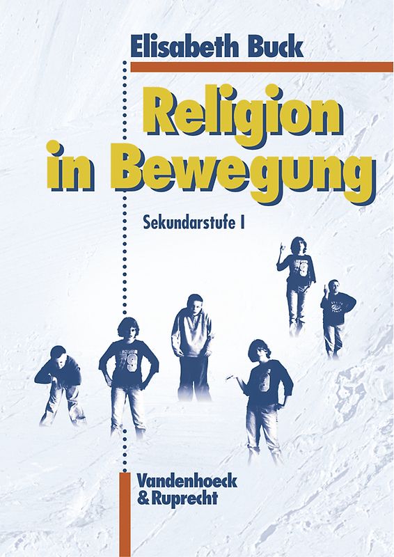 Religion in Bewegung. Sekundarstufe I