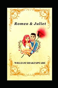 Romeo and Juliet- A Romantic Drama: (annotated)