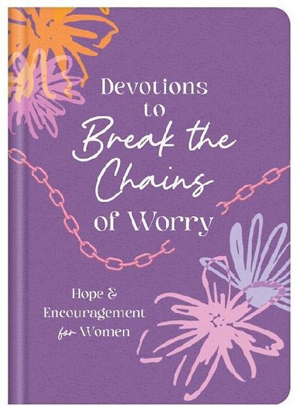 Devotions to Break the Chains of Worry