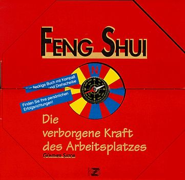 Feng Shui - Die verborgene Kraft des Arbeitsplatzes