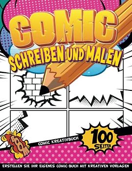 Comic Kreatives Buch Für Graphic Novels Zeichnen: Comic-Skizze Tafel | Skizzenbücher Für Anfänger | Geschenkideen Für 10 Jährige Jungs