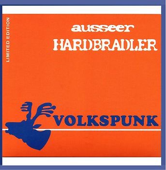 Ausseer Hardbradler - Volkspunk