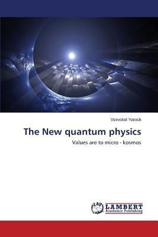 The New quantum physics