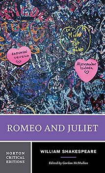 Romeo and Juliet - A Norton Critical Edition