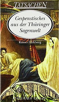 Gespenstisches aus der Thüringer Sagenwelt