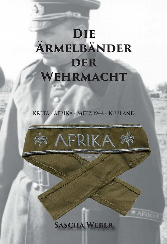 Die Ärmelbänder der Wehrmacht