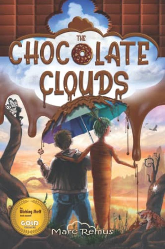 The Chocolate Clouds: A magical journey through a world of chocolate, sweets, and all kinds of delicious food.