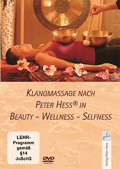 Klangmassage nach Peter Hess in Beauty - Wellness - Selfness DVD