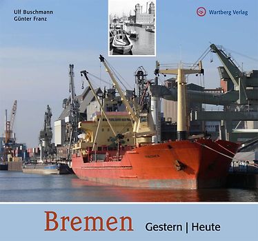 Bremen - gestern und heute